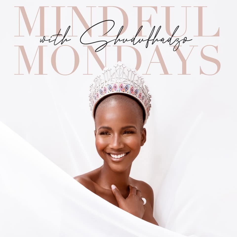 Miss SA Shudufhadzo Musida launches Mental Health initiative #MindfulMondays