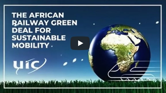 UIC, the worldwide railway organisation, launched the Green Deal for Africa Railways