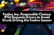 Festive Joy, Responsible Choices: IPSS Requests Drivers to Avoid Drunk Driving this Festive Season