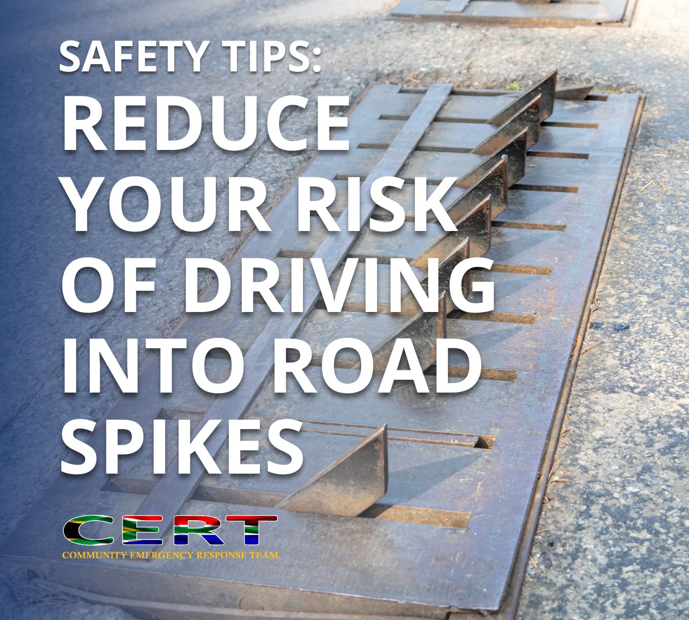 Reduce your risk of driving into road spikes