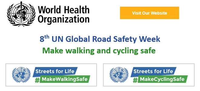 8th UN Global Road Safety Week - Make walking and cycling safe
