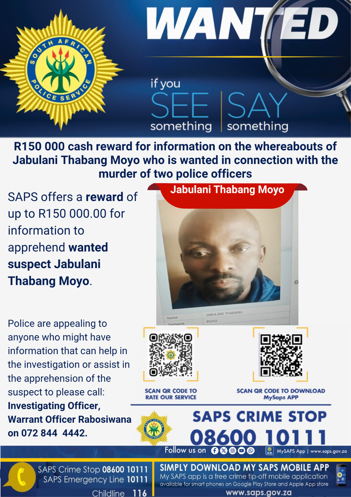 The SAPS is offering a R150,000 cash reward for anyone who has information on police killer Jabulani Thabang Moyo